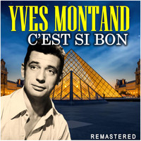 Yves Montand - C'est si bon (Remastered)