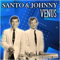 Santo & Johnny - Venus (Remastered)