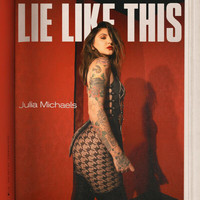 Julia Michaels - Lie Like This (Explicit)