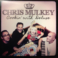 Chris Mulkey - Cookin' With Deluxe