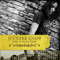 Jennifer Knapp - The Collection