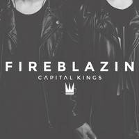 Capital Kings - Fireblazin