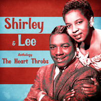 Shirley & Lee - Anthology: The Heart Throbs (Remastered)