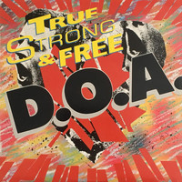 D.O.A. - True (North) Strong & Free