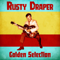 Rusty Draper - Golden Selection (Remastered)