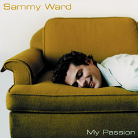 Sammy Ward - My Passion