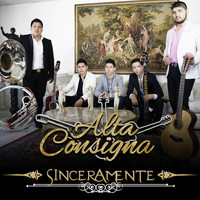 Alta Consigna - Sinceramente (Explicit)