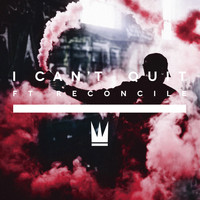 Capital Kings - I Can't Quit (feat. Reconcile)