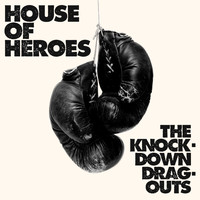 House Of Heroes - The Knock-Down Drag-Outs
