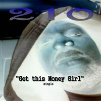 210 - Get This Money Girl