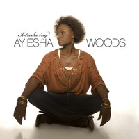 Ayiesha Woods - Introducing Ayiesha Woods