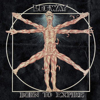 Leeway - Born to Expire