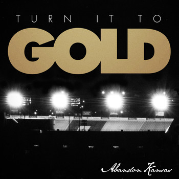 Abandon Kansas - Turn It to Gold EP