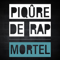 Mysa - Piqûre de rap / Mortel