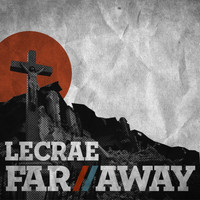 Lecrae - Far Away