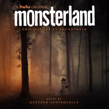 Gustavo Santaolalla - Monsterland (Original Series Soundtrack)