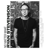Ryan Stevenson - No Matter What (feat. Bart Millard)