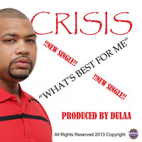 Crisis - What's Best for Me (feat. Rekita)