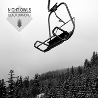 Night Owls - Black Diamond