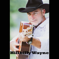Hillbilly Wayne - Hillbilly Wayne