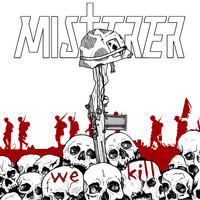 Misterer - We Kill (Explicit)