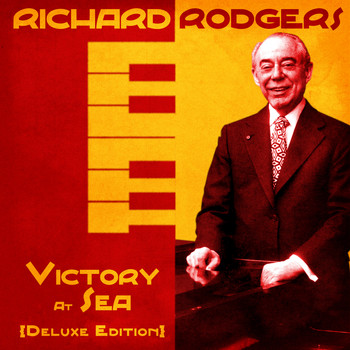 Richard Rodgers - Victory At Sea (Deluxe Edition) (Remastered)