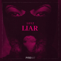 Loyz - Liar