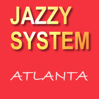 Jazzy System - Atlanta