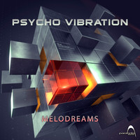 Psycho Vibration - Melodreams