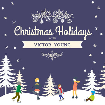 Victor Young - Christmas Holidays with Victor Young