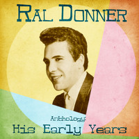 Ral Donner - Anthology: His Early Years (Remastered)