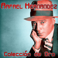 Rafael Hernandez - Colección de Oro (Remastered)