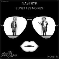 Lunettes Noires - Nastryp (Extended Mix)