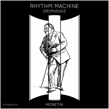 Dropheadz - Rhythm Machine (Extended Mix)