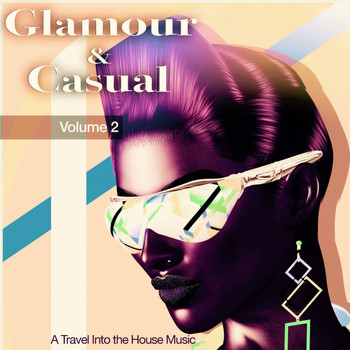 Various Artists - Glamour & Casual, Vol. 2 (A Travel into the House Music)