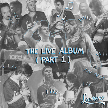Lawrence - The Live Album (Part 1)