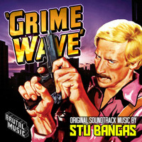 Stu Bangas - Grime Wave (Original Soundtrack)