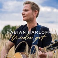 Fabian Harloff - Wieder gut