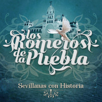 Los Romeros De La Puebla - Sevillanas Con Historia