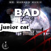 Junior Cat - Bad Living