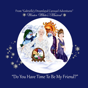 Gabrielle - Winter White's Musical (Do You Have Time to Be My Friend?)