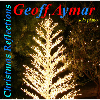 Geoff Aymar - Christmas Reflections
