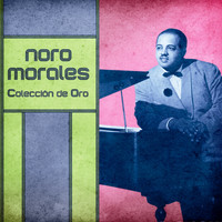 Noro Morales - Colección de Oro (Remastered)