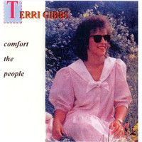 Terri Gibbs - Comfort the People