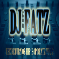 DJ Fatz - The Return of Hip-Hop Beatz, Vol. 2