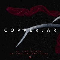 Copperjar - In the Shade of the Cherry Tree (Explicit)
