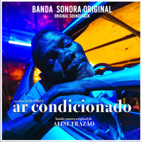 Aline Frazão - Ar Condicionado (Banda Sonora Original)