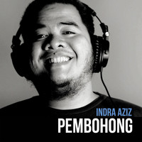 Indra Aziz - Pembohong