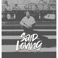 Said - Loving (Explicit)