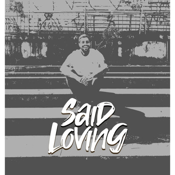 Said - Loving (Explicit)